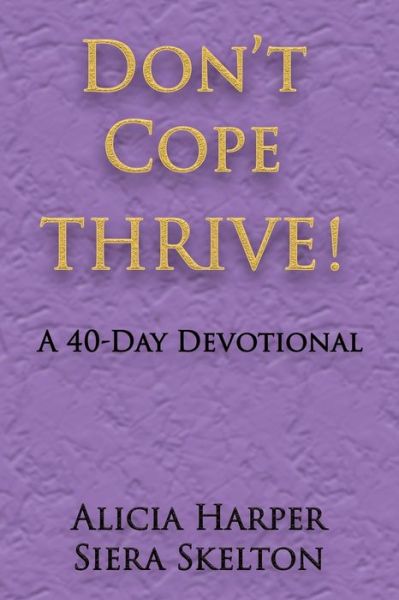 Cover for Alicia Harper · Don't Cope THRIVE! (Paperback Book) (2019)