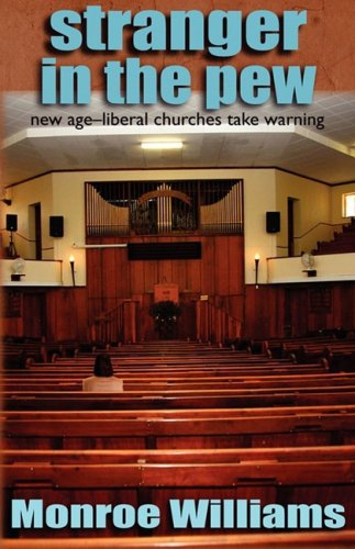 Cover for Monroe Williams · Stranger in the Pew - New Age-liberal Churches Take Warning (Paperback Book) (2008)