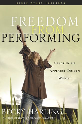 Cover for Becky Harling · Freedom from Performing: Grace in an Applause-driven World (Taschenbuch) (2011)