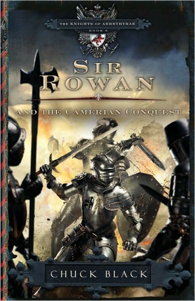 Cover for Chuck Black · Sir Rowan and the Camerian Conquest - The Knights of Arrethtrae (Paperback Book) (2010)