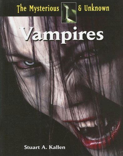 Cover for Stuart A. Kallen · Vampires (Mysterious &amp; Unknown) (Hardcover Book) (2008)