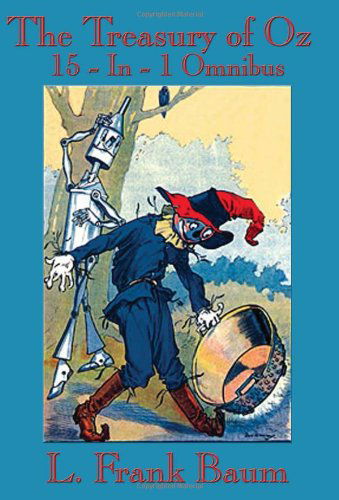 Cover for L. Frank Baum · The Treasury of Oz: the Wonderful Wizard of Oz, the Marvelous Land of Oz, Ozma of Oz, Dorothy and the Wizard in Oz, the Road to Oz, the Emerald City ... Tik-tok of Oz, the Scarecrow of Oz, Rinkitin (Paperback Book) (2007)