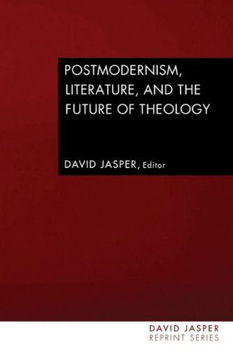 Cover for David Jasper · Postmodernism, Literature, and the Future of Theology: (David Jasper Reprint) (Taschenbuch) (2009)