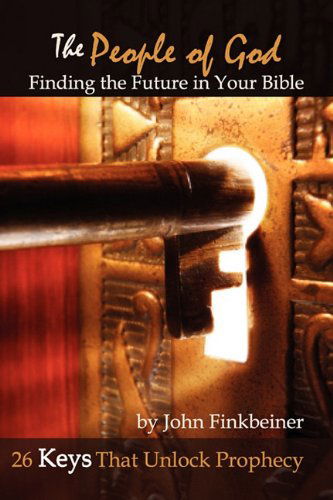 Cover for John Finkbeiner · The People of God: Finding the Future in Your Bible - 26 Keys That Unlock Prophecy (Paperback Book) (2010)