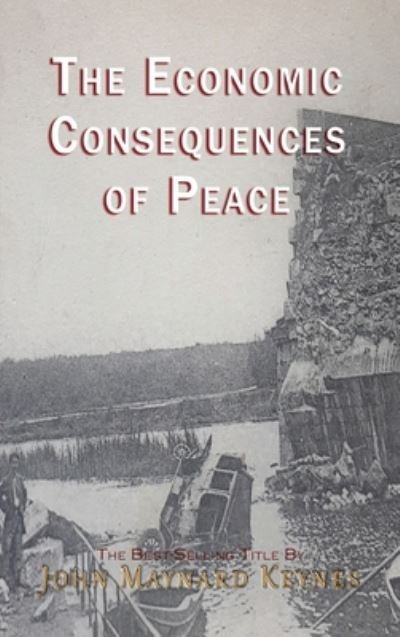 Cover for Keynes, John Maynard (University of Rome Tor Vergata) · The Economic Consequences of the Peace (Innbunden bok) (2019)