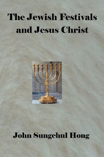 Cover for John Sungschul Hong · The Jewish Festivals and Jesus Christ (Paperback Book) (2012)