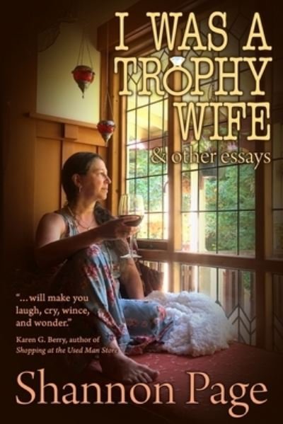 I Was a Trophy Wife - Shannon Page - Libros - Book View Cafe - 9781611389296 - 26 de septiembre de 2020