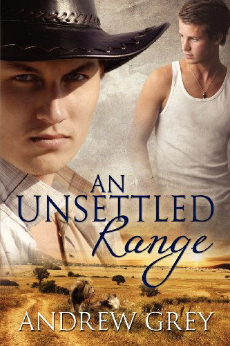Cover for Andrew Grey · An Unsettled Range (Paperback Book) (2012)