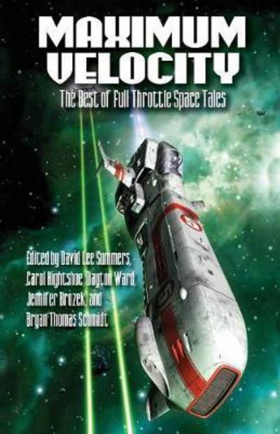 Cover for David Lee Summers · Maximum Velocity The Best of the Full-Throttle Space Tales (Paperback Book) (2017)