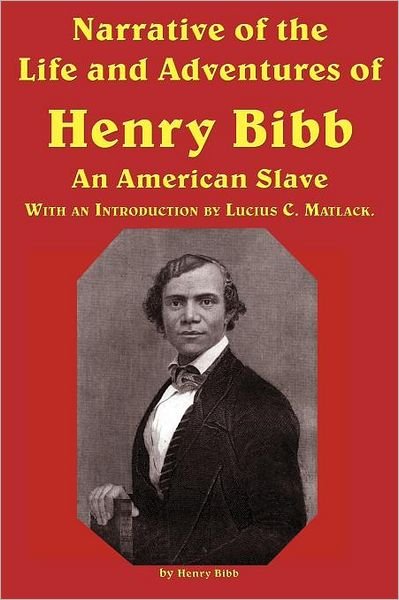 Cover for Henry Bibb · Narrative of the Life and Adventures of Henry Bibb, an American Slave (Pocketbok) (2011)