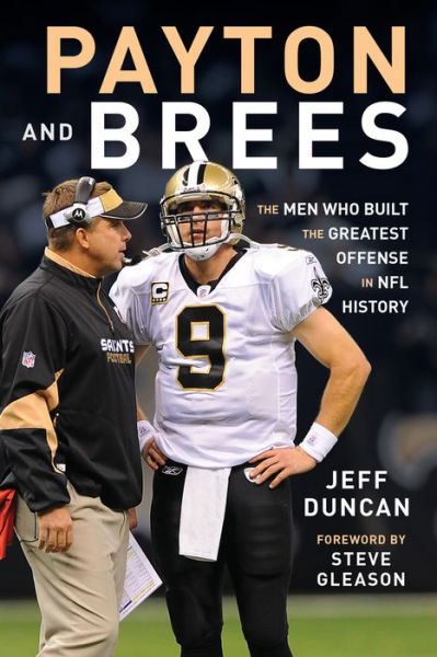 Cover for Jeff Duncan · Payton and Brees: The Men Who Built the Greatest Offense in NFL History (Paperback Book) (2021)