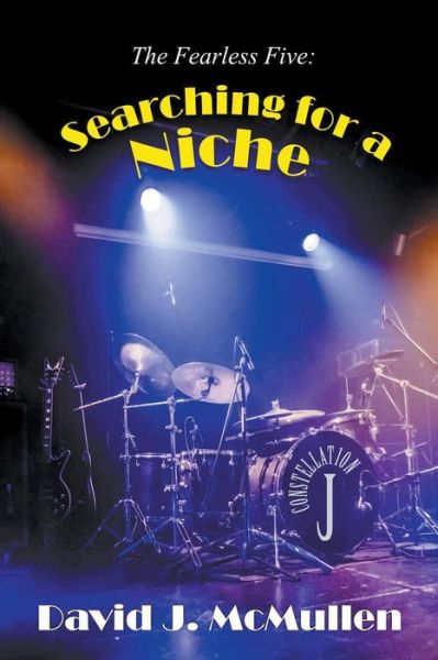 The Fearless Five: Searching for a Niche - David J Mcmullen - Books - Strategic Book Publishing & Rights Agenc - 9781631358296 - June 11, 2015