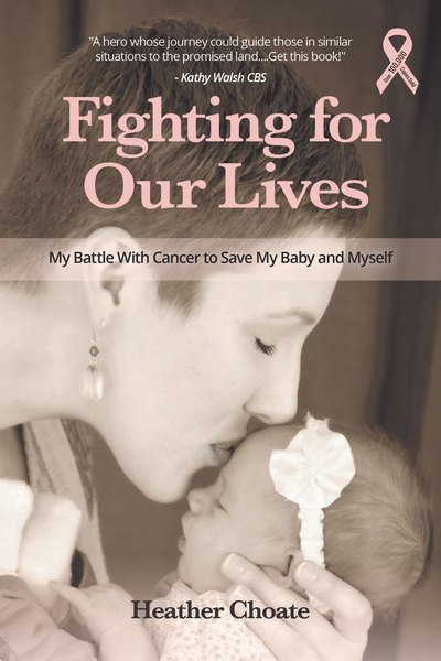 Cover for Heather Choate · Fighting for Our Lives: The True Story of One Mother's Battle to Save the Lives of Her Baby and Herself (Paperback Book) (2017)