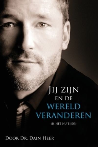 Cover for Dain Heer · Being You Changing the World (Dutch) (Bog) (2023)