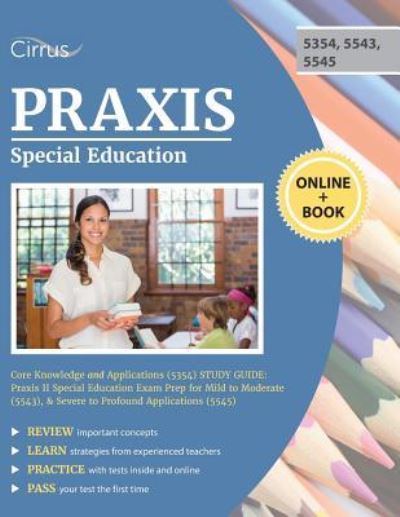 Praxis Special Education Core Knowledge and Applications (5354) Study Guide - Cirrus Teacher Certification Exam Prep - Książki - Cirrus Test Prep - 9781635305296 - 19 kwietnia 2019