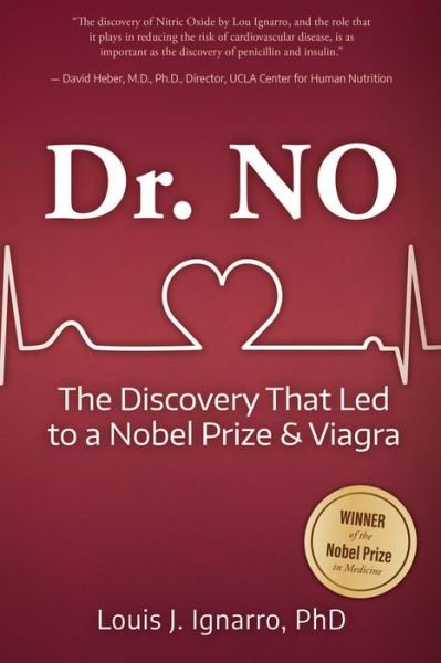 Cover for Louis Ignarro · Dr. NO: The Discovery That Led to a Nobel Prize and Viagra (Hardcover Book) (2022)