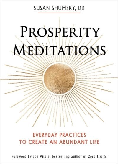 Cover for Shumsky, Susan (Susan Shumsky) · Prosperity Meditations: Everyday Practices to Create an Abundant Life (Paperback Book) (2022)