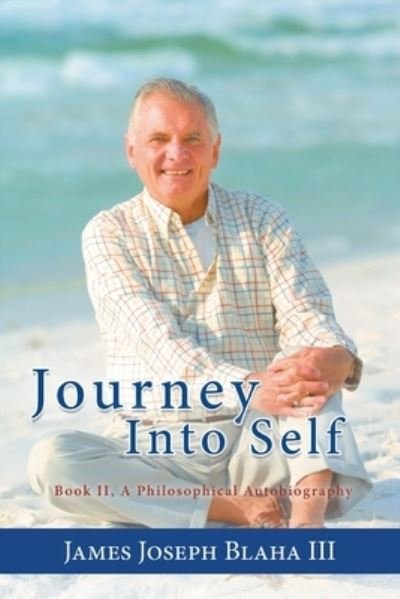 Cover for James Joseph Blaha III · Journey Into Self (Paperback Book) (2021)