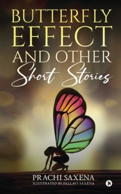 Cover for Prachi Saxena · Butterfly Effect and Other Short Stories (Paperback Book) (2020)