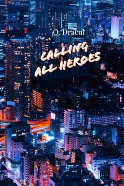 Cover for Q Dracul · Calling All Heroes (Paperback Bog) (2020)