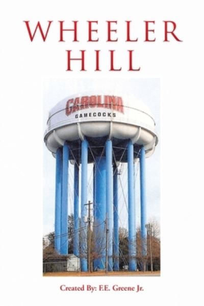 Cover for F. E. Greene Jr. · Wheeler Hill (Paperback Book) (2021)