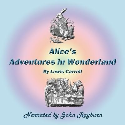 Cover for Lewis Carroll · Alice's Adventures in Wonderland (CD) (2021)