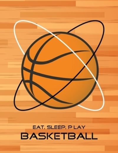 Cover for Emma Smith · Eat, Sleep, Play Basketball (Paperback Book) (2019)