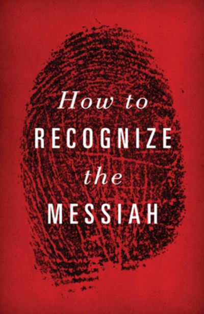 How to Recognize the Messiah (Pack of 25) - Good News Publishers - Livres - Good News Publishers - 9781682161296 - 31 mai 2013