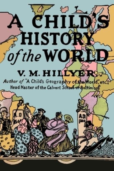 Cover for V M Hillyer · A Child's History of the World (Paperback Book) (2020)