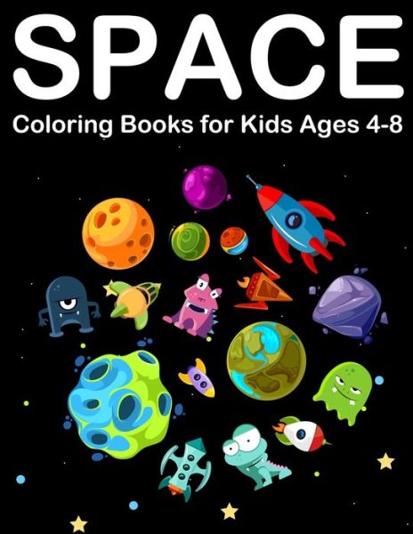 Cover for Nick Marshall · Space Coloring Books for Kids Ages 4-8 (Paperback Book) (2019)