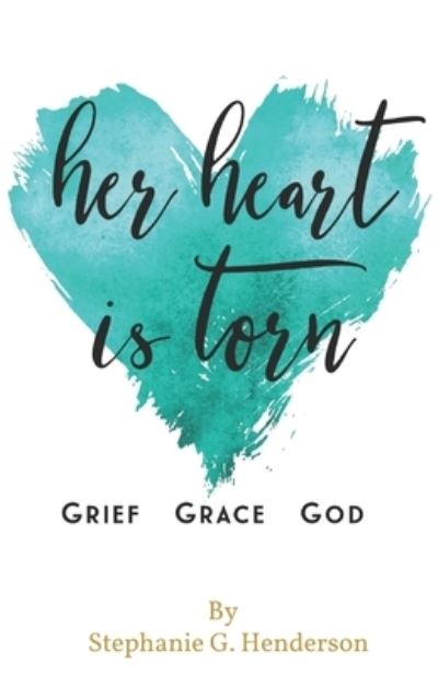 Her Heart Is Torn - Stephanie G Henderson - Books - Amazon Digital Services LLC - Kdp Print - 9781695680296 - 2015