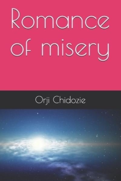 Cover for Orji Chidozie · Romance of misery (Paperback Book) (2019)