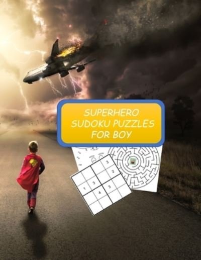 Superhero Sudoku Puzzles for Boy - Louis Lane - Bøger - Independently Published - 9781709808296 - 20. november 2019