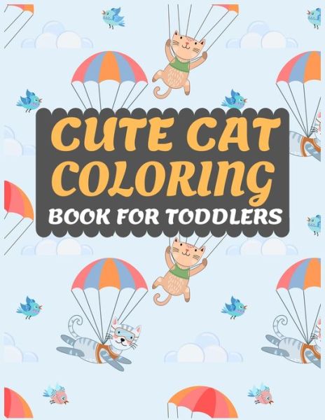 Cover for Dipas Press · Cute Cat Coloring Book for Toddlers (Pocketbok) (2019)