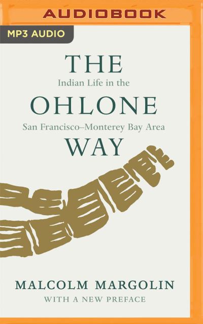 The Ohlone Way - Malcolm Margolin - Music - Audible Studios on Brilliance - 9781713601296 - February 23, 2021