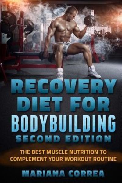 Cover for Mariana Correa · RECOVERY DIET FoR BODYBUILDING SECOND EDITION (Pocketbok) (2018)