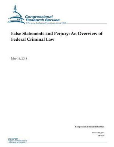 Cover for Congressional Research Service · False Statements and Perjury (Pocketbok) (2018)