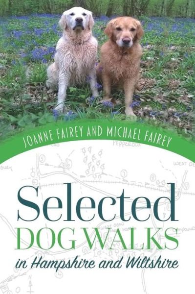 Cover for Michael Fairey · Selected Dog Walks in Hampshire and Wiltshire (Paperback Book) (2018)