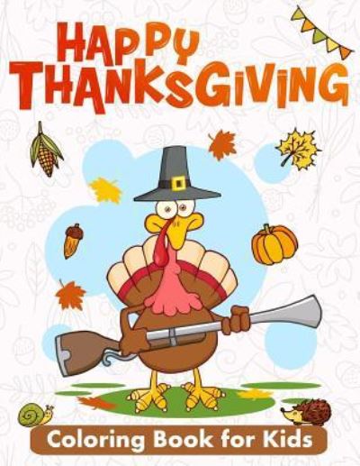 Cover for K Imagine Education · Happy Thanksgiving Coloring Book for Kids (Paperback Book) (2018)