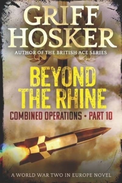 Cover for Griff Hosker · Beyond the Rhine (Pocketbok) (2018)