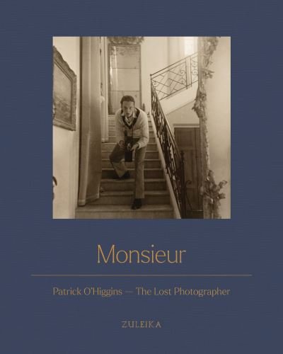 Cover for Patrick O'Higgins · Monsieur: Patrick O'Higgins - The Lost Photographer (Hardcover Book) (2024)