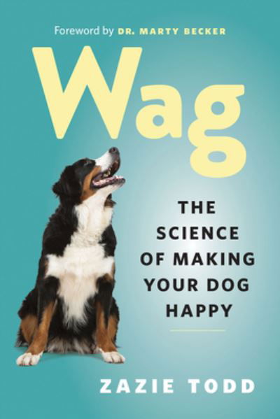 Cover for Zazie Todd · Wag: The Science of Making Your Dog Happy (Pocketbok) (2024)