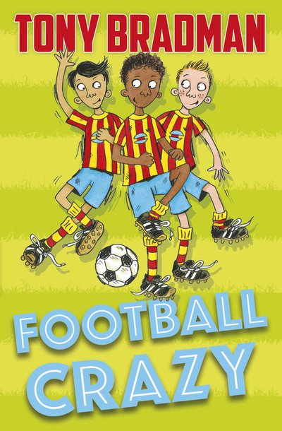 Football Crazy - Tony Bradman - Books - HarperCollins Publishers - 9781781129296 - August 6, 2020