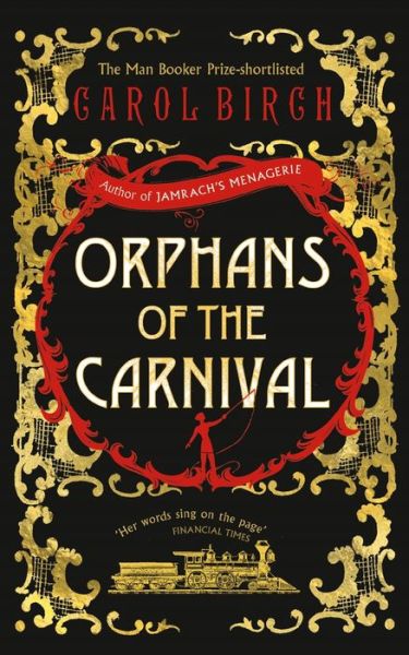 Cover for Carol Birch · Orphans of the Carnival (Book) (2016)