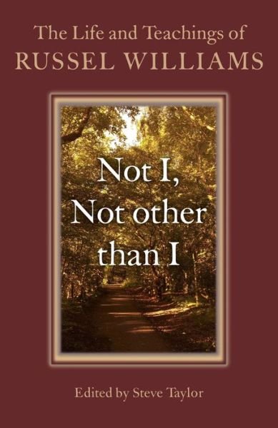 Cover for Steve Taylor · Not I, Not other than I – The Life and Teachings of Russel Williams (Pocketbok) (2015)