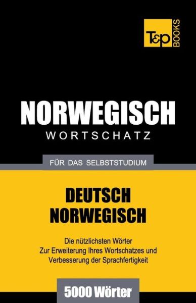 Cover for Andrey Taranov · Wortschatz Deutsch-norwegisch Für Das Selbststudium. 5000 Wörter (Paperback Book) [German edition] (2014)