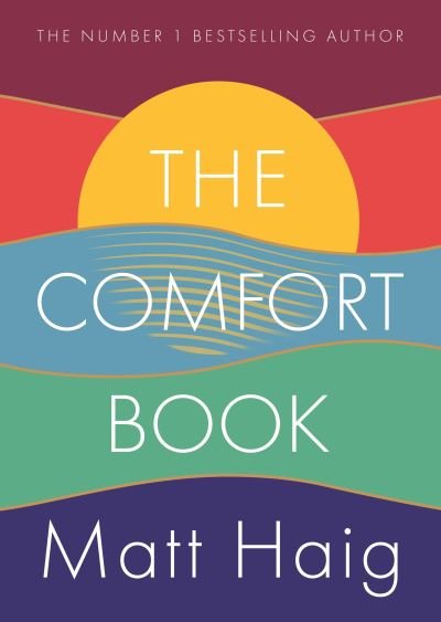 Cover for Matt Haig · The Comfort Book: The instant No.1 Sunday Times Bestseller (Gebundenes Buch) [Main edition] (2021)