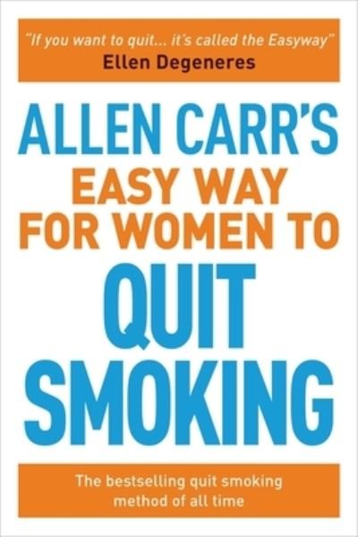 Cover for Allen Carr · Allen Carr's easy way for women to quit smoking (Bog) (2018)