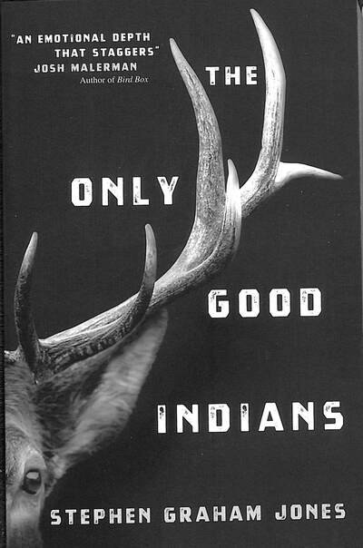 Cover for Stephen Graham Jones · The Only Good Indians (Paperback Book) (2020)