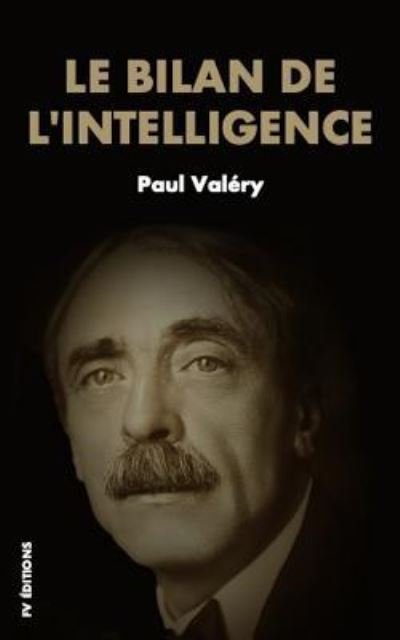 Cover for Paul Valery · Le Bilan de l'Intelligence (Paperback Bog) (2019)